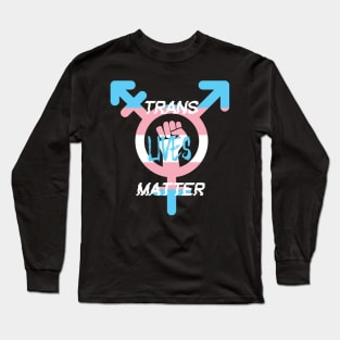 Trans Lives Matter Long Sleeve T-Shirt